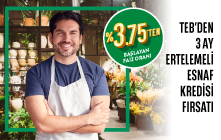 TEB'den 3 Ay Ertelemeli Esnaf Kredisi!